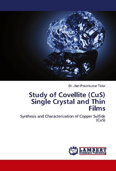 Study of Covellite (CuS) Single Crystal and Thin Films