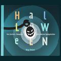 Halloween. Von Geistern, Vampiren und anderen Spuk