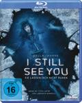 I Still See You - Sie lassen dich nicht ruhen