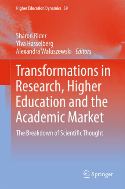 Transformations in Research, Higher Education and the Academic Market