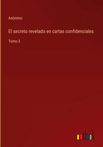El secreto revelado en cartas confidenciales