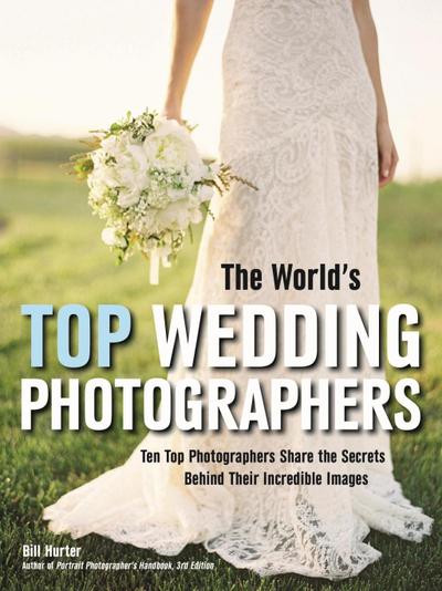 The World’s Top Wedding Photographers