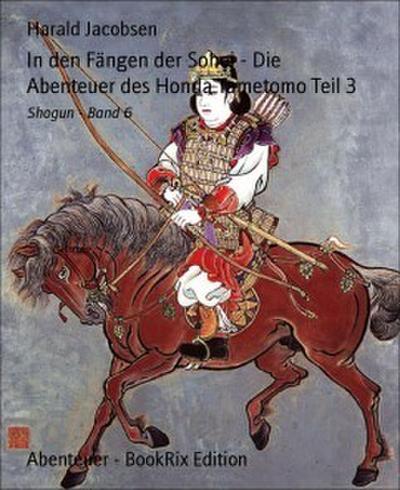 In den Fängen der Sohei - Die Abenteuer des Honda Tametomo Teil 3