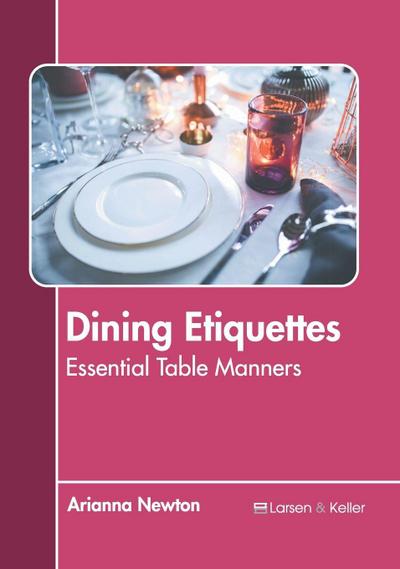 Dining Etiquettes: Essential Table Manners