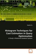 Histogram Techniques for Cost Estimation in Query 