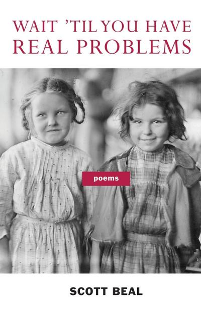 Wait ’Til You Have Real Problems