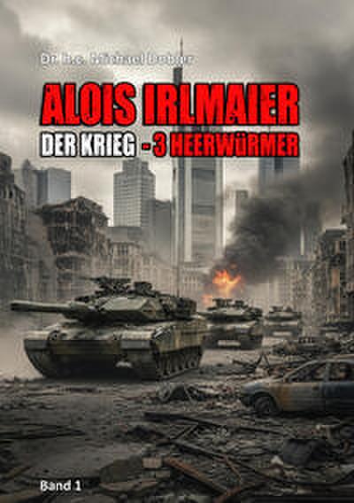 Alois Irlmaier - Der Krieg
