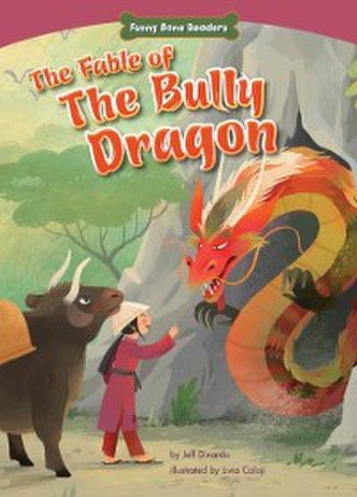 Fable of the Bully Dragon