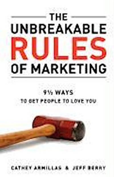 The Unbreakable Rules of Marketing