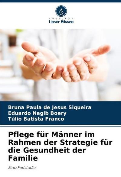 Pflege für Männer im Rahmen der Strategie für die Gesundheit der Familie