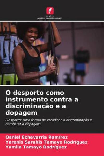 O desporto como instrumento contra a discriminação e a dopagem