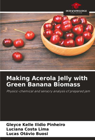 Making Acerola Jelly with Green Banana Biomass