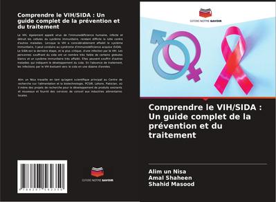 Comprendre le VIH/SIDA : Un guide complet de la prévention et du traitement