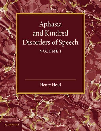 Aphasia and Kindred Disorders of Speech