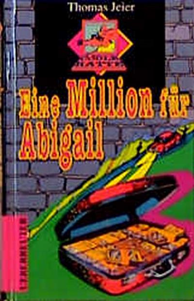 Eine Million für Abigail. Kennwort: coole Ratte. ( Ab 10 J.)
