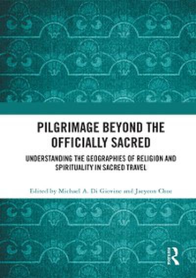 Pilgrimage beyond the Officially Sacred