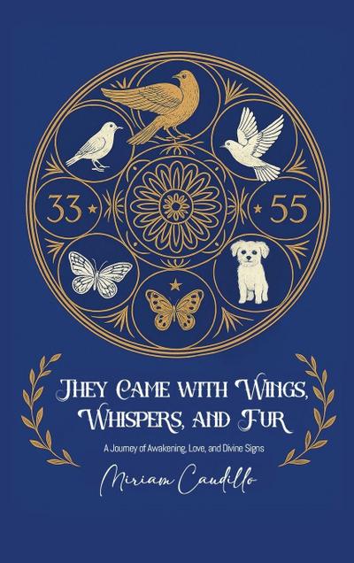 They Came with Wings, Whispers and Fur