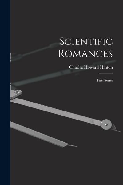 Scientific Romances: First Series