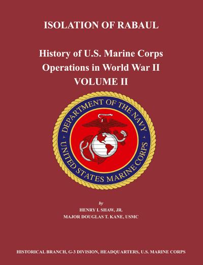 History of U.S. Marine Corps Operations in World War II. Volume II