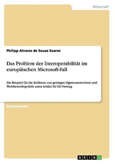 Das Problem der Interoperabilität im europäischen Microsoft-Fall