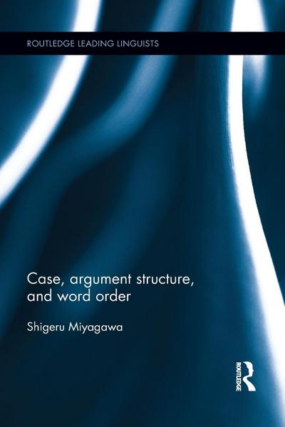 Case, Argument Structure, and Word Order