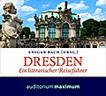 Dresden: Ein literarischer Reiseführer