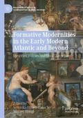 Formative Modernities in the Early Modern Atlantic and Beyond