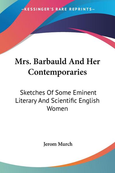 Mrs. Barbauld And Her Contemporaries