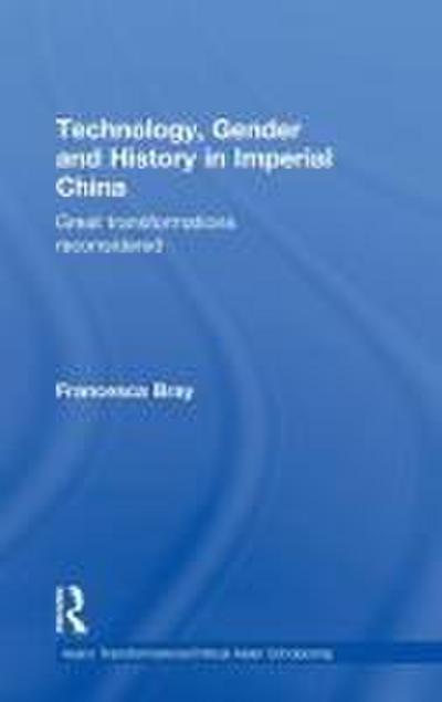 Technology, Gender and History in Imperial China