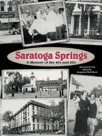 Saratoga Springs; a Memoir of the 40’S and 50’S