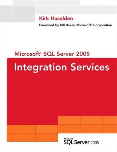Microsoft SQL Server 2005 Integration Services [Taschenbuch] by Haselden, Kir...