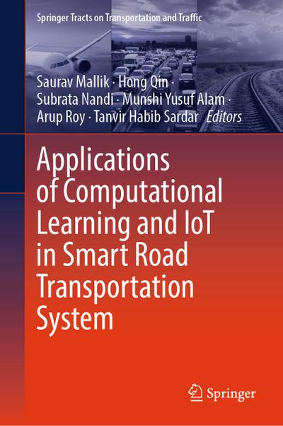 Applications of Computational Learning and IoT in Smart Road Transportation System