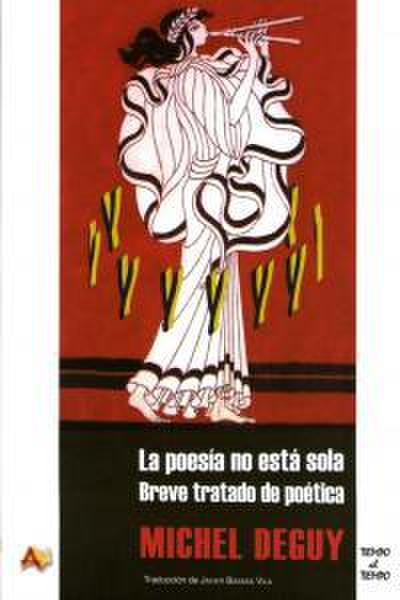 La poesía no está sola : breve tratado de poética