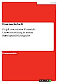 Projektorientierter Unterricht. Umwelterziehung in einem Berufsgrundbildungsjahr