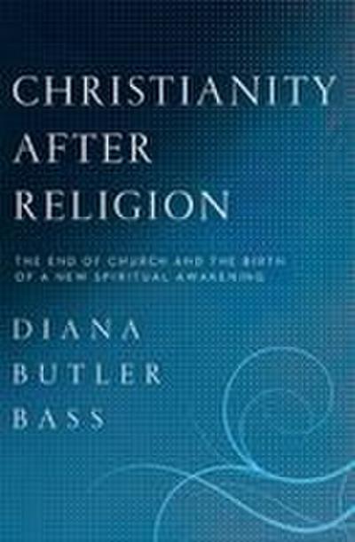 Christianity After Religion