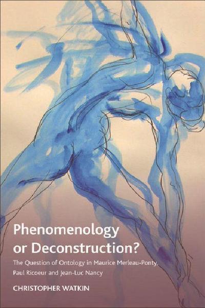 Phenomenology or Deconstruction?