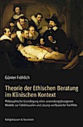 Theorie der Ethischen Beratung im Klinischen Konte