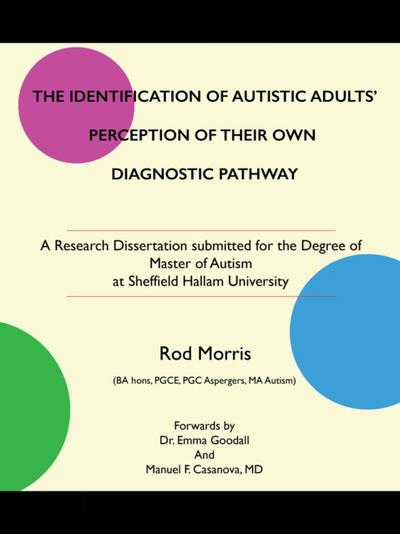 The Identification of Autistic Adults’ Perception of Their Own Diagnostic Pathway