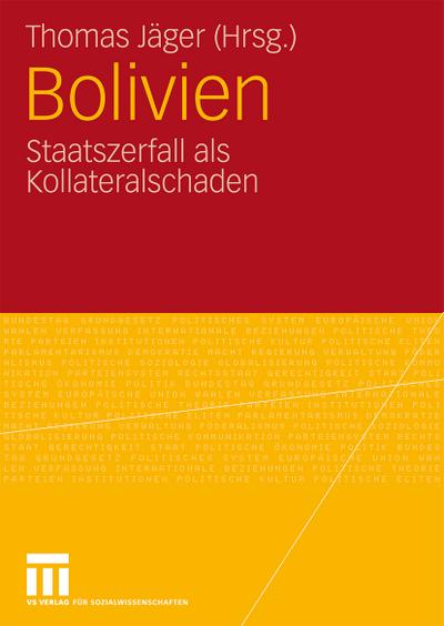 Bolivien: Staatszerfall als Kollateralschaden (German Edition)