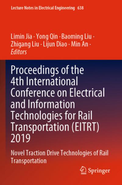 Proceedings of the 4th International Conference on Electrical and Information Technologies for Rail Transportation (EITRT) 2019