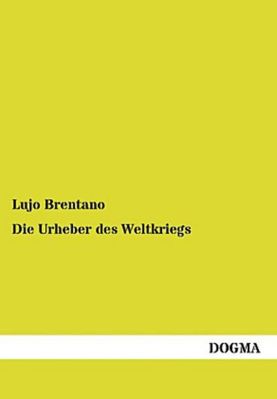 Die Urheber des ersten Weltkriegs