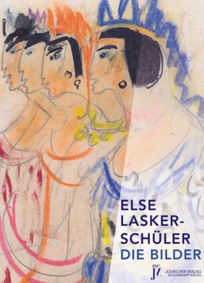 Else Lasker-Schüler, Die Bilder