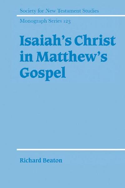 Isaiah’s Christ in Matthew’s Gospel