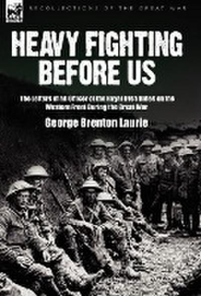 Heavy Fighting Before Us