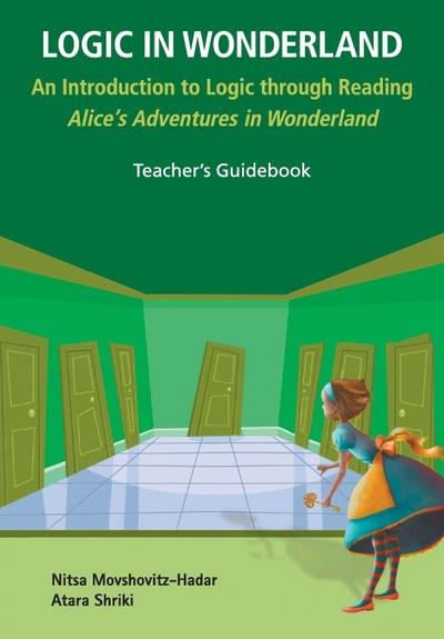 LOGIC IN WONDERLAND (TEACHER’S GUIDEBOOK)