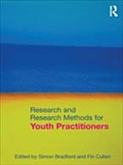 Research and Research Methods for Youth Practitioners