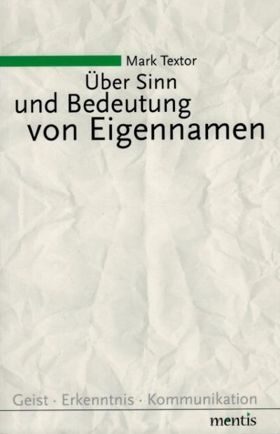 Über Sinn und Bedeutung von Eigennamen