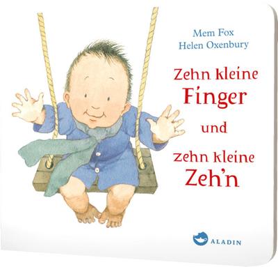 Zehn kleine Finger und zehn kleine Zeh’n: Geschenkbuch zur Geburt für Eltern & Geschwister