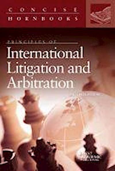 Folsom, R:  Principles of International Litigation and Arbit