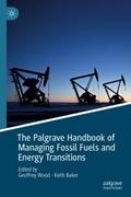The Palgrave Handbook of Managing Fossil Fuels and